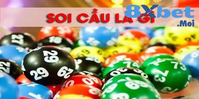 Soi Cầu 8XBET Đơn Giản Giúp Tăng Cơ Hội Trúng Thưởng 2 Giới thiệu về hình thức soi cầu 8XBET