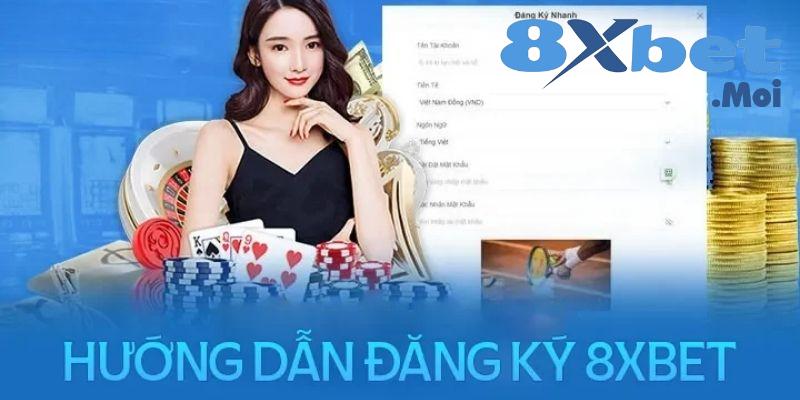 Đăng Ký 8XBET Tham Gia Thiên Đường Cá Cược Ngay Hôm Nay 2 Điền thông tin đăng ký theo yêu cầu của nhà cái