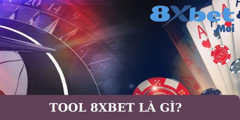 Tool 8XBET: Giải pháp hoàn hảo cho người chơi cá cược 2 Giới thiệu tool 8XBET